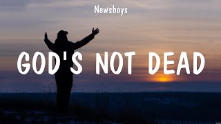 Newsboys - God's Not Dead (Lyrics) Elevation Worship, Newsboys