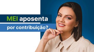 Posso me aposentar por contribuição sendo MEI? Veja o que fazer