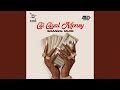 Gi Gyal Money