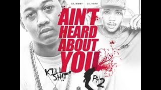 Lil Bibby ft Lil Herb-Ain't Heard About You