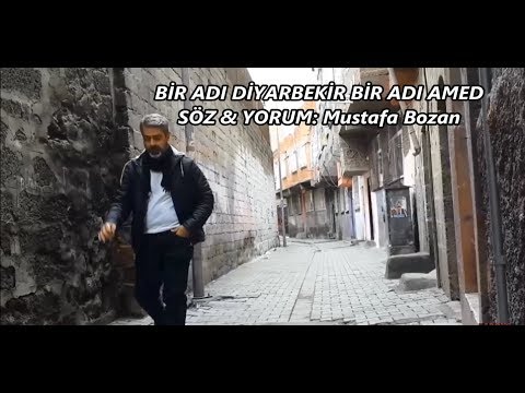 Mustafa Bozan Bir Adı Diyarbekir Bir Adı Amed - Diyarbakır Şiiri