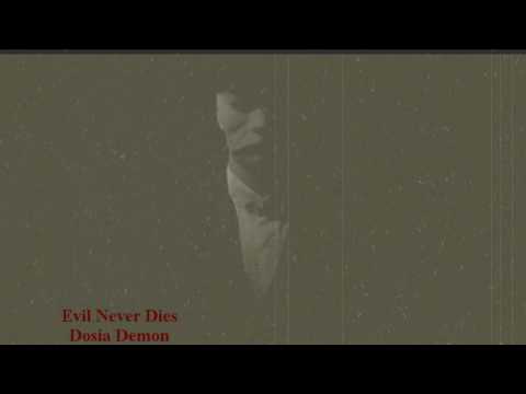 Dosia Demon - Evil Never Dies