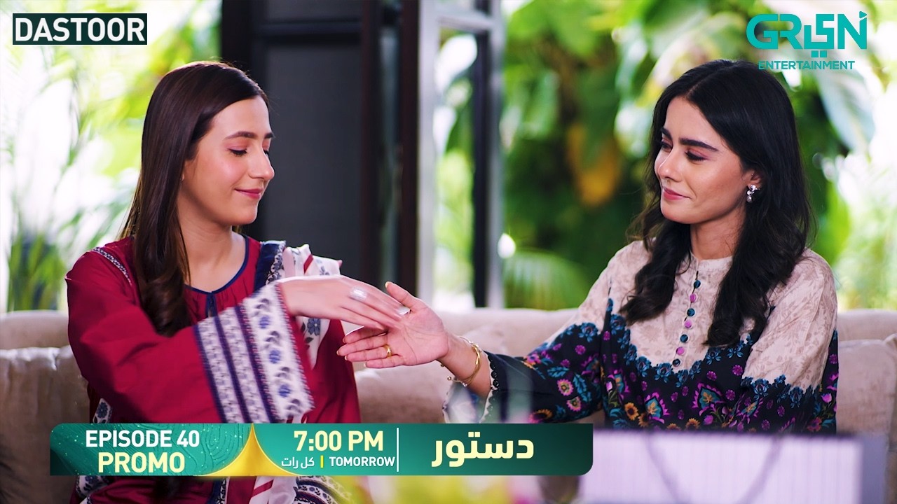 Dastoor Episode 40 Promo | Tomorrow At 7:00 PM | Only on Green TV Entertainment