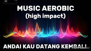 Download lagu MUSIC SENAM AEROBIC HIGH IMPACT ANDAI KAU DATANG KEMBALI mp3 Download lagu MUSIC SENAM AEROBIC HIGH IMPACT ANDAI KAU DATANG KEMBALI mp3