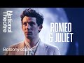 Romeo Juliet Balcony Scene With Josh O Connor And Jessie Buckley National Theatre At Home