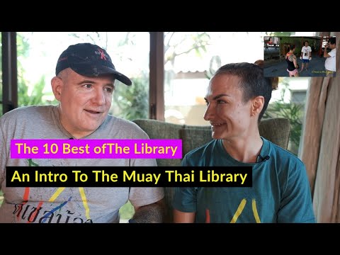 The 10 Best Library Sessions - Intro To The Muay Thai Library | How To Watch, Study and Learn