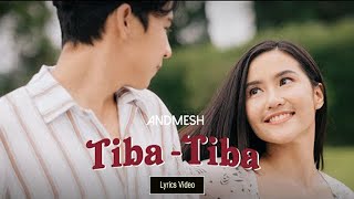 Download lagu ANDMESH - TIBA TIBA (Lyrics) mp3