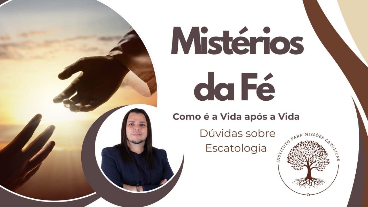 MISTÉRIOS DA FÉ - Como é a vida após a vida - Mentoria
