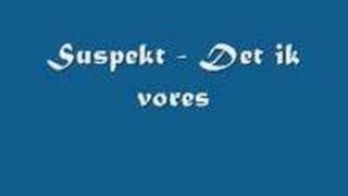Suspekt - Det ik vores
