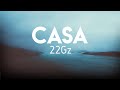 22Gz Casa Lyrics
