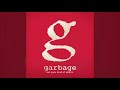 Garbage - What Girls Are Made Of
