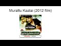 Murattu Kaalai 2012 Film