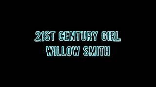 21st Century Girl Willow Smith Slowed