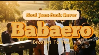 Download lagu Babaero (Motown Soul Jazz-Funk Cover) | Brought To You mp3 Download lagu Babaero (Motown Soul Jazz-Funk Cover) | Brought To You mp3