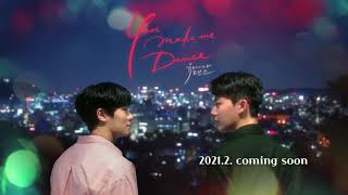 Korean BL “유 메이크 미 댄스 | You Make Me Dance” Trailer 1 Soon on 2021 February #유메이크미댄스#YouMakeMeDance