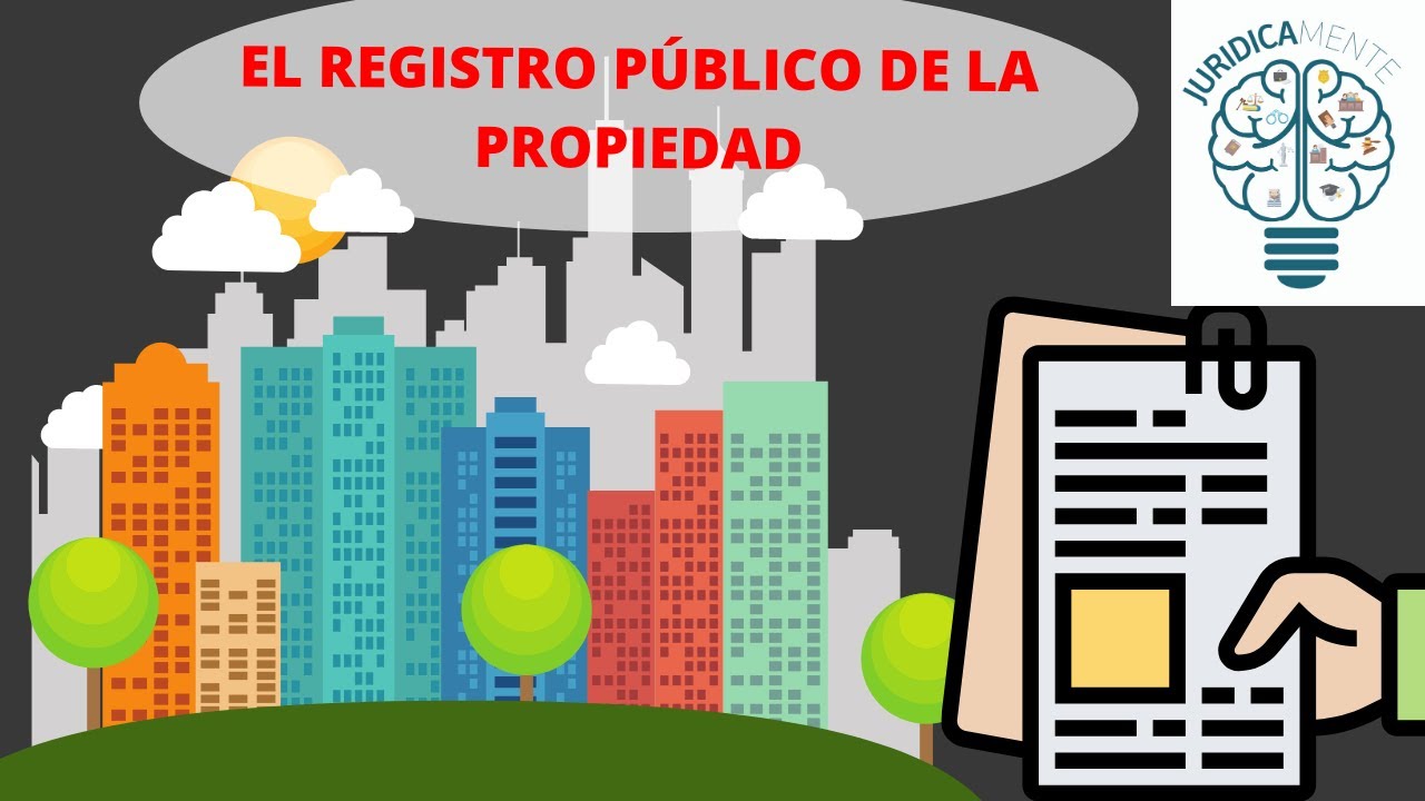 EL REGISTRO PÚBLICO DE LA PROPIEDAD
