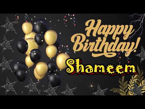 SHAMEEM Happy Birthday To You|Happy Birthday Shamem song|Happy Birthday Song with Name|Birthday Cake
