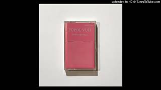 Popol Vuh - We Know About the Need