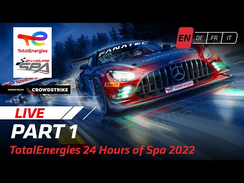 PART 1 | TotalEnergies 24 Hours of Spa 2022 (English) Replay