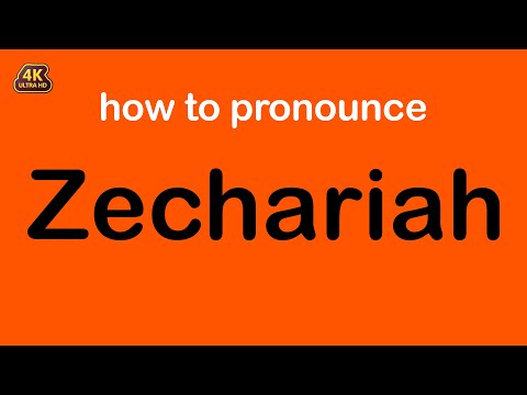how to pronounce Zechariah correctly