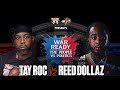 TAY ROC VS REED DOLLAZ BATTLE
