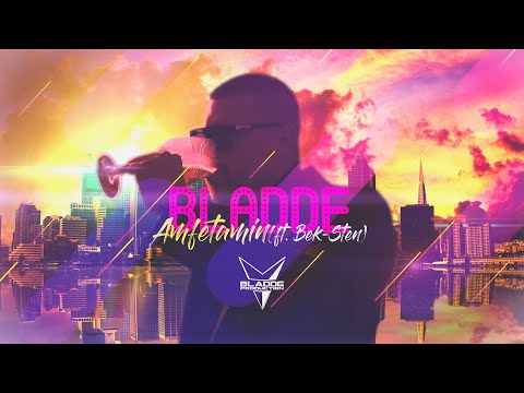 BLADDE X BEK-STEN - AMFETAMIN💊 (OFFICIAL VISUAL)