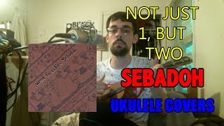 &quot;Gate to Hell/Whitey Peach&quot; - Sebadoh OBSCURE INDIE ROCK UKULELE COVERS
