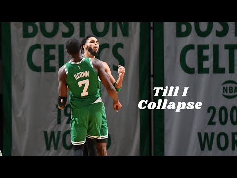 Jayson Tatum X Jaylen Brown Mix - Till I Collapse