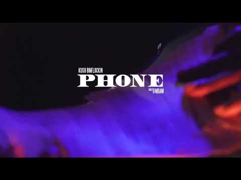 KUSH BINFLOCKIN - PHONE (OUT MY MIND)