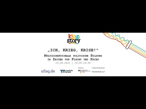 """Ich, Krieg, Krise!" - Multidirektionale politische Bildung in Zeiten von Flucht und Krieg""