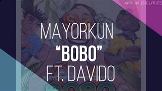 Mayorkun feat. Davido ~ BOBO (Lyrics)