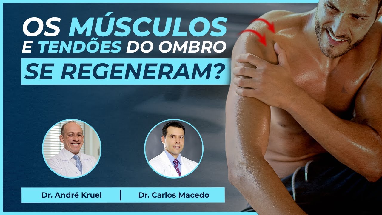 Os músculos e tendões do ombro se regeneram? | Dr. Carlos Macedo & Dr. André Kruel
