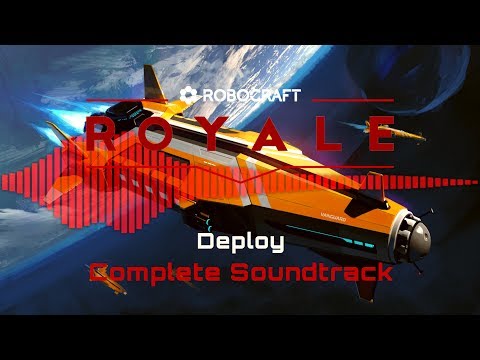 Robocraft:  "Royale"🎖 Deploy 🎵 (Complete Soundtrack)