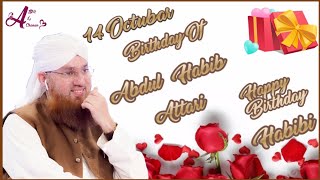 | Haji Abdul Habib Attari | 14 Oct Birthday | Happy Birthday Habibi |😍😍