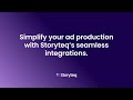 Simplify Your Ad Production With Storyteq S Seamless Integrations