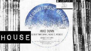HOUSE: Mike Dunn Feat MD X-Spress – ‘DJ Beat That Shhh' [moreaboutmusic ]