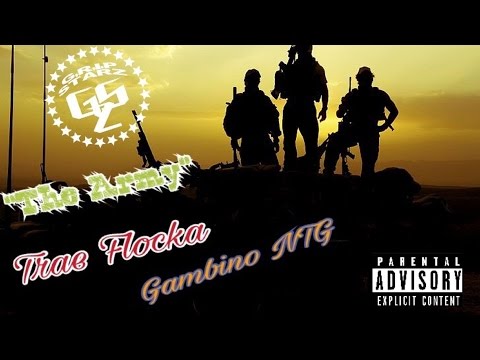 NEW SONG ALERT!! Trae Flocka x Gambino NTG - The Army[Prod. Impreza Beats]