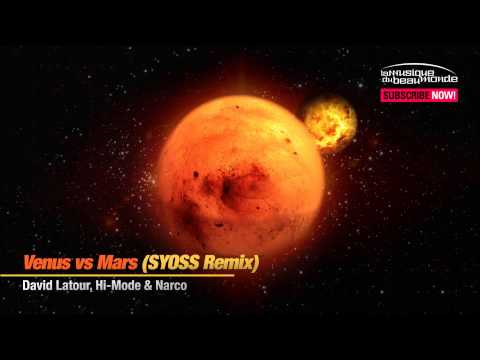 David Latour, Hi-Mode & Narco - Venus Vs Mars - Syoss Remix