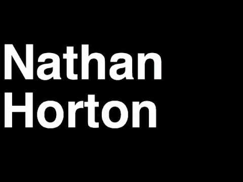 How to Pronounce Nathan Horton Boston Bruins NHL Hockey Player Runforthecube
