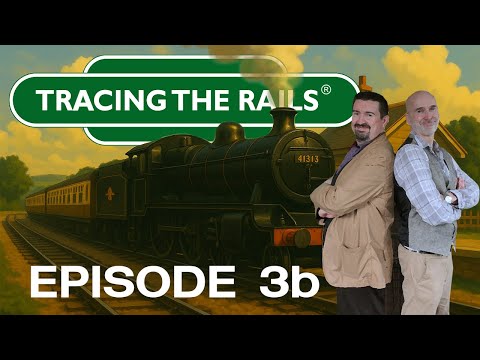Tracing The Rails - Episode 3 - Part Two - Steyning