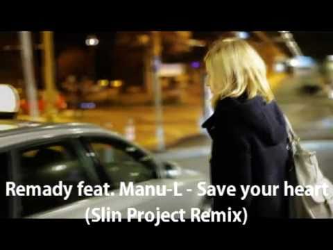 Remady feat. Manu-L - Save your heart (Slin Project Remix)