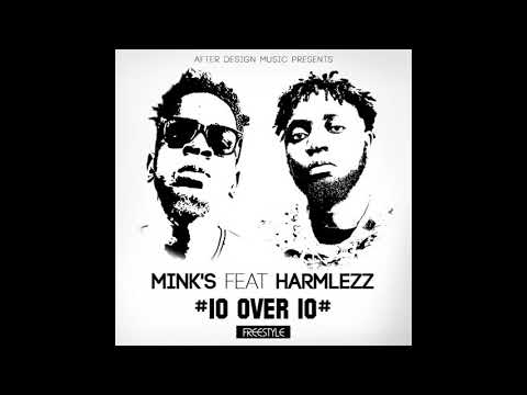 Harmlezz_10 over 10 Feat Mink's(Official audio)