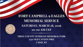 Fort Campbell 9 Eagles Memorial Service, Saturday, March 28, 2026