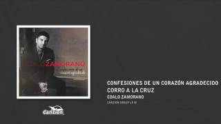 Corro a la cruz - Coalo Zamorano
