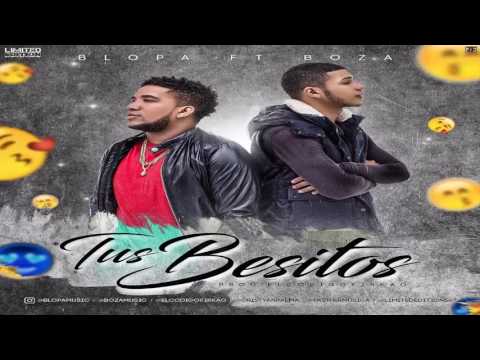 El Blopa Ft. El Boza - Tus Besitos
