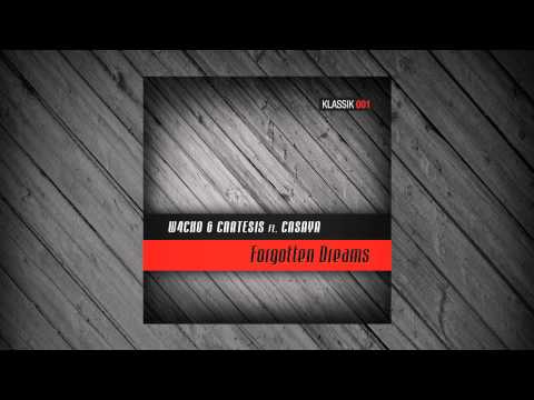 01. W4cko & Cartesis ft. Casaya - Forgotten Dreams (Original Mix) (Released in 2011)