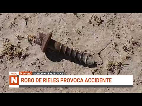 ROBO DE RIELES EN ORURO PROVOCA ACCIDENTE DE TREN