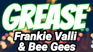 Grease (Lyrics) - Frankie Valli &amp; Bee Gees
