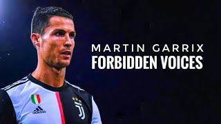 Cristiano Ronaldo | Skills &amp; Goals | Forbidden Voices - Martin Garrix | 2020