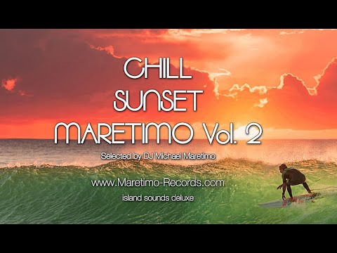 DJ Maretimo - Chill Sunset Maretimo Vol.2 (Full Album) 2019, 1+Hours, premium chillout soundtrack